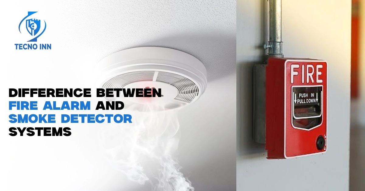 Difference Between Fire Alarm and Smoke Detector Systems