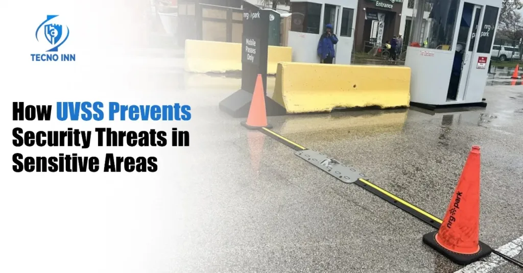How UVSS Prevents Security Threats in Sensitive Areas