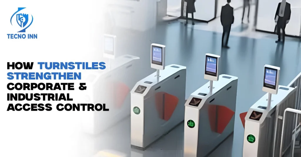 How Turnstiles Strengthen Corporate & Industrial Access Control