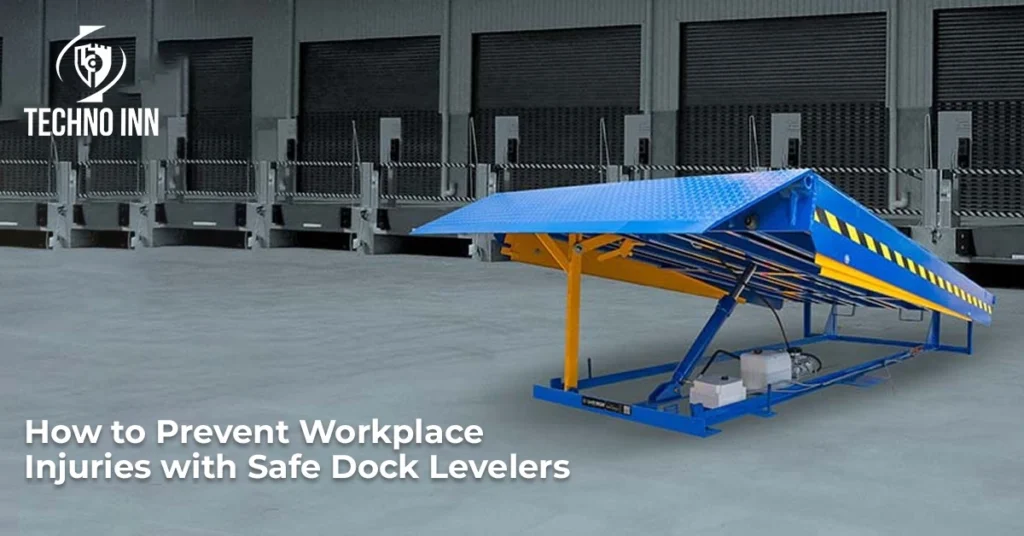 How to Prevent Workplace Injuries with Safe Dock Levelers
