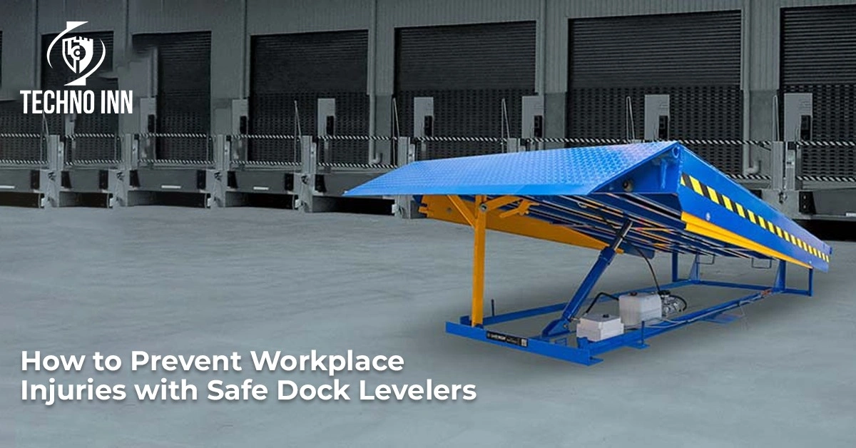 How to Prevent Workplace Injuries with Safe Dock Levelers